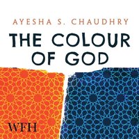 The Colour of God - Ayesha S. Chaudhry - audiobook