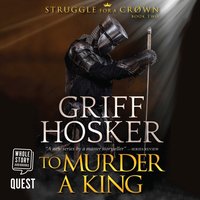 To Murder a King - Griff Hosker - audiobook