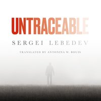 Untraceable - Sergei Lebedev - audiobook