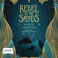 Rebel of the Sands - Alwyn Hamilton - audiobook
