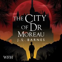 The City of Dr Moreau - J.S. Barnes - audiobook