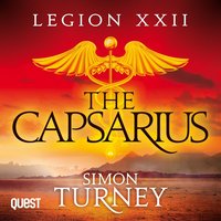 Legion XXII. The Capsarius - Simon Turney - audiobook
