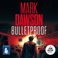 Bulletproof - Mark Dawson - audiobook