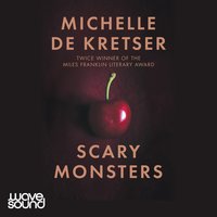 Scary Monsters - Michelle de Kretser - audiobook