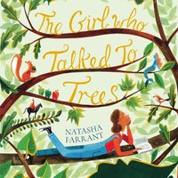 The Girl Who Talked to Trees - Natasha Farrant - audiobook