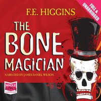 The Bone Magician - F.E. Higgins - audiobook