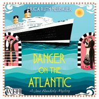 Danger on the Atlantic - Erica Ruth Neubauer - audiobook