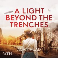 A Light Beyond the Trenches - Alan Hlad - audiobook