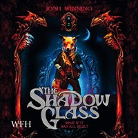 The Shadow Glass - Josh Winning - audiobook