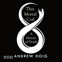 This Mortal Coil - Andrew Doig - audiobook