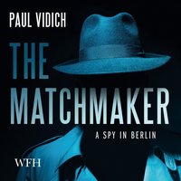 The Matchmaker - Paul Vidich - audiobook