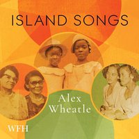 Island Songs - Alex Wheatle - audiobook