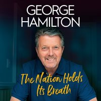 The Nation Holds its Breath - George Hamilton - audiobook