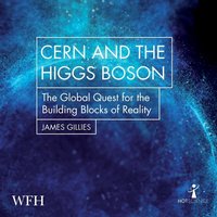 CERN and the Higgs Boson - James Gillies - audiobook