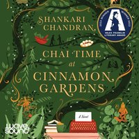 Chai Time At Cinnamon Gardens - Shankari Chandran - audiobook