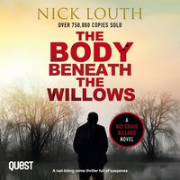 The Body Beneath The Willows - Nick Louth - audiobook