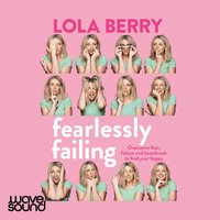 Fearlessly Failing - Lola Berry - audiobook
