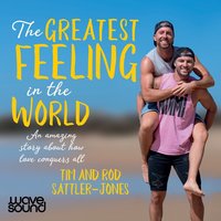 The Greatest Feeling in the World - Rod Sattler-Jones - audiobook
