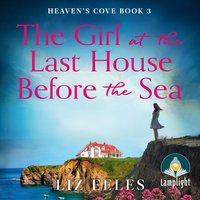The Girl at the Last House Before the Sea - Liz Eeles - audiobook