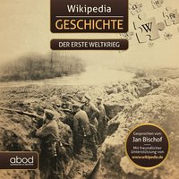 Wiki Geschichte. Der erste Weltkrieg - Wikipedia - audiobook