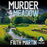 Murder in the Meadow - Faith Martin - audiobook