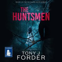 The Huntsmen - Tony J. Forder - audiobook