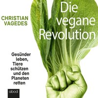 Die vegane Revolution - Christian Vagedes - audiobook