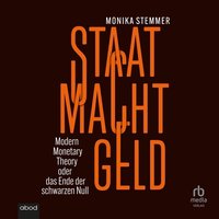 Staat Macht Geld - Monika Stemmer - audiobook