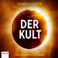 Der Kult - Gunnar Kaiser - audiobook