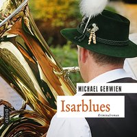 Isarblues - Michael Gerwien - audiobook
