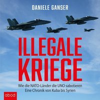 Illegale Kriege - Daniele Ganser - audiobook