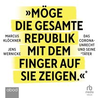 Möge die gesamte Republik mit dem Finger auf sie zeigen - Jens Wernicke - audiobook