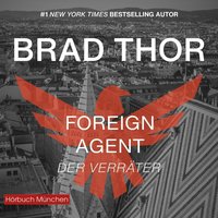 Foreign Agent - Der Verräter - Brad Thor - audiobook