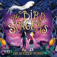 The Bird Singers - Eve Wersocki Morris - audiobook