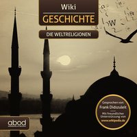 Wiki Geschichte. Die Weltreligionen - Wikipedia - audiobook