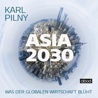 Asia 2030 - Karl Pilny - audiobook