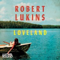 Loveland - Robert Lukins - audiobook