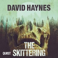The Skittering - David Haynes - audiobook