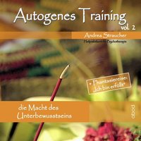 Autogenes Training. Volume 2 - Andrea Straucher - audiobook