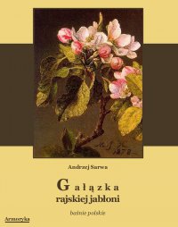 Gałązka rajskiej jabłoni - Andrzej Sarwa - ebook