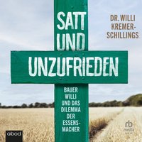 Satt und unzufrieden - Bauer Willi - audiobook