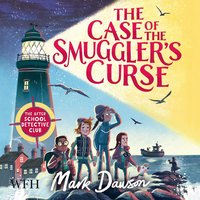 The Case of the Smuggler's Curse - Mark Dawson - audiobook