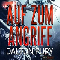 Auf zum Angriff - Dalton Fury - audiobook