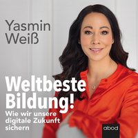 Weltbeste Bildung - Yasmin Weiß - audiobook