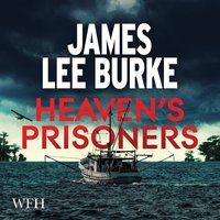 Heaven's Prisoners - James Lee Burke - audiobook