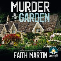 Murder in the Garden - Faith Martin - audiobook