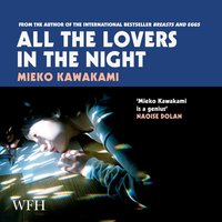 All the Lovers in the Night - Mieko Kawakami - audiobook