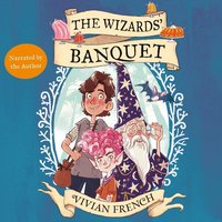 The Wizards' Banquet - Vivian French - audiobook