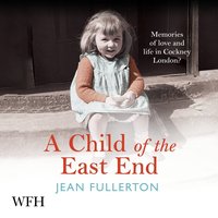 A Child of the East End - Jean Fullerton - audiobook
