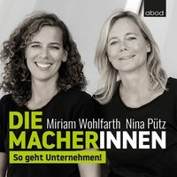Die Macherinnen - Miriam Wohlfarth - audiobook